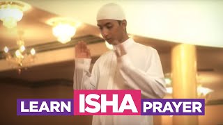 Learn the Isha Prayer  EASIEST Way To Learn How To Perform Salah Fajr Dhuhr Asr Maghreb Isha [upl. by Evers]