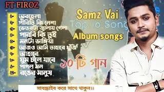 Samz Vai Top 10 Song  Samz Vai  New Song 2021  Pagol Mon  Ronger Manush  FT Firoz [upl. by Eillak]