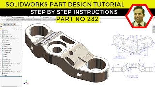 SolidWorks Masterclass Advanced Part Design Techniques for Precision Modeling  Part No 282 [upl. by Ojiram]