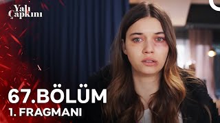 Yalı Çapkını 67 Bölüm 1 Fragmanı  Seyran Ne Yaptılar Sana [upl. by Leinnad]