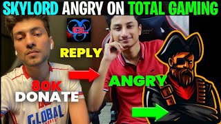 SKYLORD LIVE REPLY IGL 😱SKYLORD ANGRY ON TOTAL GAMING😡  SKYLORD ANGRY SHREY YT  FREE FIRE [upl. by Estevan]