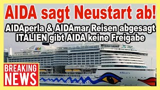 🔴 AIDA muss Neustart absagen  Reisen storniert AIDAperla amp AIDAmar [upl. by Anivlem460]