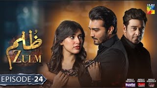 Zulm Episode 24  25th April 2024  Faysal Qureshi amp Sehar Khan  Zulm Drama  Hum TV Drama Review [upl. by Crispin403]