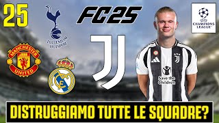 FC25  DISTRUGGIAMO TUTTE LE SQUADRE IN CHAMPIONS LEAGUE 25 [upl. by Lalo]