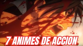 7 ANIMES DE ACCION QUE VALEN LA PENA VER [upl. by Ohare]