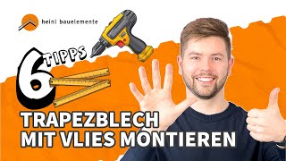 6 Tipps für die Montage von Trapezblech mit Vlies [upl. by Tavis607]