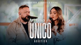 PLAYBACK  Fernandinho  ‪GabrielaRochaOficial‬  Único Álbum Único Acústico COM LETRA fazchover [upl. by Nnylyahs916]