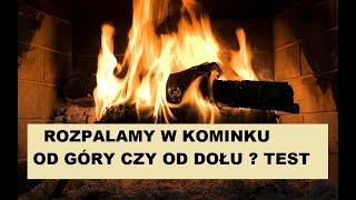 Palenie w kominku rozpalamy od góry czy od dołu [upl. by Belita]