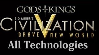 Civilization 5 All Technologies  Technology Quotes with Gods and Kings and Brave New World [upl. by Tnilc488]