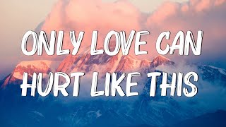 Only Love Can Hurt Like This  Paloma Faith Lyrics  Christina Perri Jason Mraz Mix Lyrics [upl. by Atinod431]