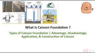 What Is Caisson Foundation  Types of Caisson Foundation [upl. by Anihtyc]