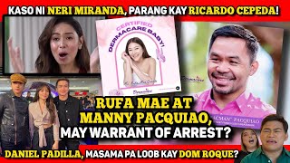 MANNY PACMAN AT RUFA MAE MAY ARREST WARRANT 🔴 DOM ROQUE NILABAG ANG BRO CODE 🔴 NERI NAPUNTIRYA [upl. by Divadnhoj]