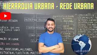 HIERARQUIA URBANA E REDE URBANA  URBANIZAÇÃO [upl. by Euqinommod912]