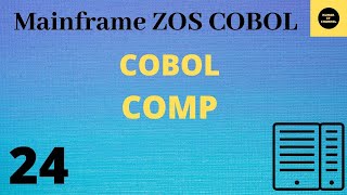 COMP in COBOL  Mainframe COBOL Tutorial  Part 24 COBOL VolRevised [upl. by Wiltsey136]