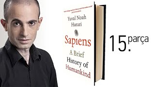 Yuval Noah Harari  Sapiens  Bilimsel Devrim 15 Parça [upl. by Vergos]