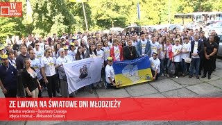 Ze Lwowa na Światowe Dni Młodzieży [upl. by Ubana]