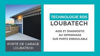 AIDE ET DIAGNOSTIC AU DEPANNAGE SUR PORTE ENROULABLE LOUBATECH [upl. by Beore]