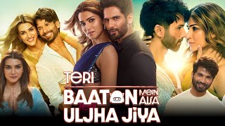 Teri Baaton Mein Aisa Uljha Jiya Full Movie  Shahid Kapoor Kriti Sanon  1080p HD Facts amp Review [upl. by Gaylene997]