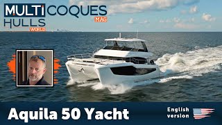 AQUILA 50 YACHT Powercat  Complete Tour  Multihulls World [upl. by Friedberg]