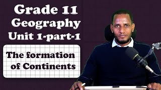 Grade 11 Geography unit 1 The Formation of Continents part 1 [upl. by Isadora]