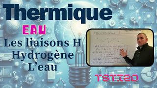 TSTI2D Transferts thermiques  Leau et les liaisons H hydrogène explication des changements détats [upl. by Olli]