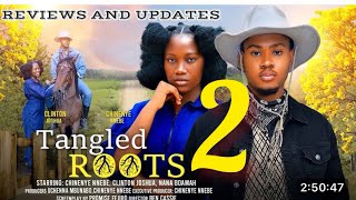 TANGLED ROOTS PART 2UPDATESCLINTON JOSHUACHINENYE NNEBE2024 latest movie [upl. by Attenrev]