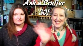 ask a crafter 30 [upl. by Friederike877]