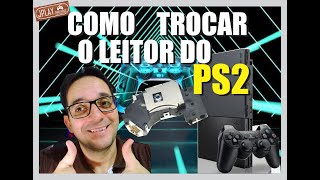 COMO TROCAR O LEITOR DO PS2 COMO TROCAR UNIDADE ÓTICA DO PLAYSTATION 2 SLIM JPLAY GAMEHOUSE [upl. by Erlond]