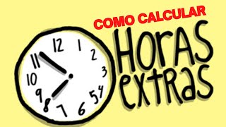 COMO CALCULAR HORAS EXTRAS [upl. by Cassandra]