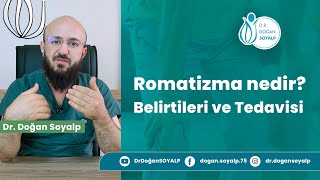 Romatizma nedir Romatizma belirtileri ve tedavisi [upl. by Orsini]