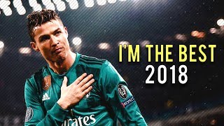 Cristiano Ronaldo 2018 • quotIm the best in the Worldquot • CRazy Goals amp Skills 1718 [upl. by Yl]