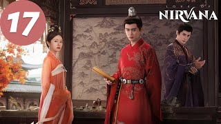 ENG SUB  Love of Nirvana  EP17  流水迢迢  Ren Jialun Li Landi Xu Zhengxi [upl. by Massey318]