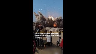 Massive explosion hits tent camp in Gaza ‘safe zone’  AJ shorts [upl. by Ime]