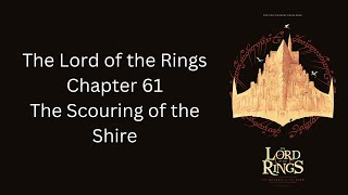 The Lord of the Rings  Ch 61  The Scouring of the Shire  The Return of the King [upl. by Annailuj]