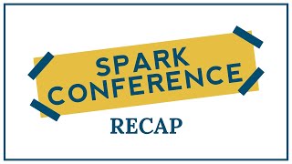 SPARK Conference 2024 Recap [upl. by Nurav]