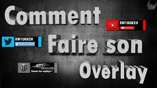 TUTO  Comment créer son Overlay pour Youtube [upl. by Enairda896]