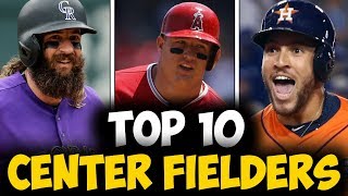 Top 10 Center Fielders For The 2019 MLB Season [upl. by Frans540]