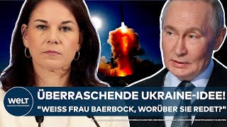 PUTINS KRIEG Nach ihrer überraschenden UkraineIdee quotWeiß Frau Baerbock worüber sie redetquot [upl. by Kcirderf]