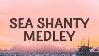 Sea Shanty Medley  Home Free Lyrics [upl. by Ivzt143]