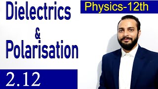 🔴Dielectrics and Polarisation  Physics  Class 12th  Lec  212 [upl. by Lindblad352]