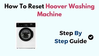 How To Reset Hoover Washing Machine [upl. by Byler131]