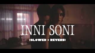 INNI SONI  Slowed and reverb official songtseries trending [upl. by Ryan]