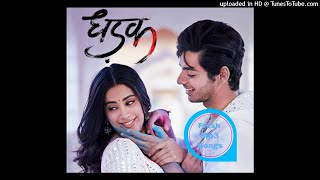 Dhadak Mp3 Song  Dhadak Title Song Mp3  Fresh Mp3 Songs [upl. by Yarehs298]