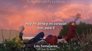 Los Temerarios  Se Que Te Amo Letra [upl. by Tenenbaum315]