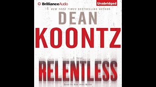 Full Audiobook RELENTLESS by Dean KoontzNarrated by Dan John Miller [upl. by Stephens]