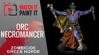 Zombicide Green Horde  Painting Orc Necromancer [upl. by Yelrahc]