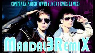 Contra La Pared  Owin Y Jack Emus Dj Mix MandalERemiX [upl. by Nancy]