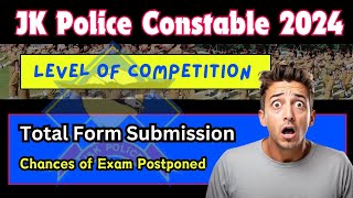 Level of Competition amp Exam Postponed Chances  JK police Constable Jkssb 2024 [upl. by Anoel]