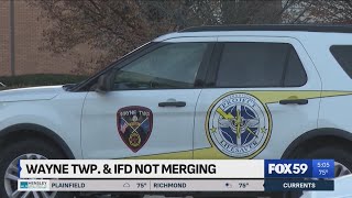 Merger between Wayne Township Fire Department IFD off for the foreseeable future [upl. by Ainotna]