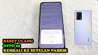 Cara Reset Ulang Oppo A95 Jadi Seperti Saat Beli Baru [upl. by Almeta]